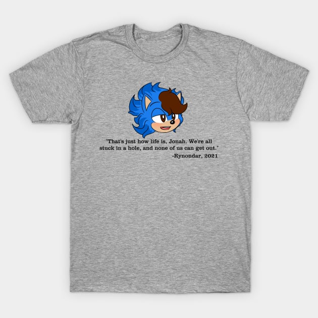 Ryan's take on Life T-Shirt by TheSonicProf